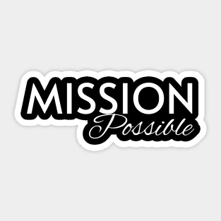 Mission Possible Sticker